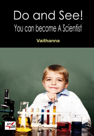Do And See! You Can become A Scientist