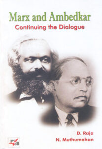 Marx and Ambedkar Continuing the Dialogue
