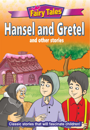 Hansel and Gretel and other stories