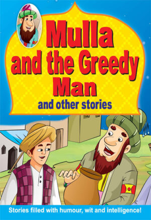 Mulla and the Greedy man and other stories